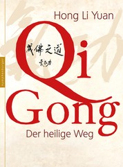 Qi Gong - Der heilige Weg