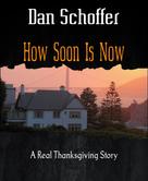 Dan Schoffer: How Soon Is Now 