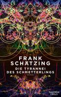 Frank Schätzing: Die Tyrannei des Schmetterlings ★★★
