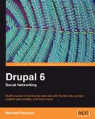 Michael Peacock: Drupal 6 Social Networking 