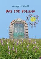 Annegret Clauß: Das Tor Soluna 