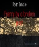 Dean Emslie: Poetry by a broken poet 