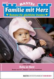 Familie mit Herz 68 - Familienroman - Baby an Bord