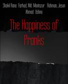 Md. Montazur Rahman: The Happiness of Pranks 
