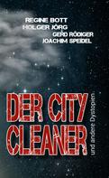 Regine Bott: Der City-Cleaner 