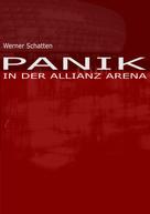Werner Schatten: Panik in der Allianz Arena 