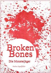 Broken Bones - Die Monsterjäger