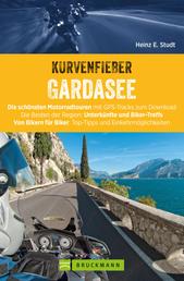 Kurvenfieber Gardasee - Die schönsten Motorradtouren mit GPS-Tracks zum Download. Die Besten der Region: Unterkünfte und Biker-Treffs. Von Bikern für Biker: Top-Tipps und Einkehrmöglichkeiten