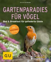 Gartenparadies für Vögel - Bed & Breakfast für gefiederte Gäste. Plus Vogelstimmen über die App