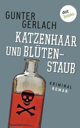 Katzenhaar und Blütenstaub: Die Allergie-Trilogie - Band 2 - Kriminalroman