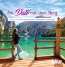 Lea Hajner: HOLIDAY Reisebuch: Ein Date mit dem Berg 