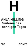Anja Hilling: Sinfonie des sonnigen Tages 