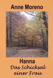 Hanna Das Schicksal einer Frau