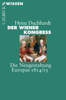 Heinz Duchhardt: Der Wiener Kongress ★★★★