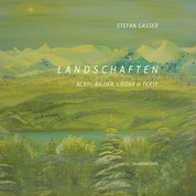 Landschaften - Acryl-Bilder, Lieder & Texte
