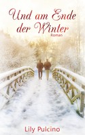 Lily Pulcino: Und am Ende der Winter ★★★★