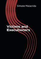 Simone Malacrida: Victims and Executioners 