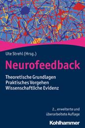 Neurofeedback - Theoretische Grundlagen - Praktisches Vorgehen - Wissenschaftliche Evidenz