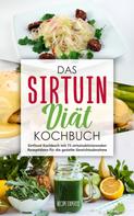 Recipe Experts: Das Sirtuin Diät Kochbuch 