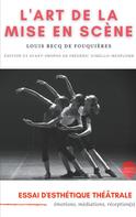 Louis Becq de Fouquières: L'Art de la mise en scène 