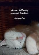 Christine Stutz: Kate Liberty- Ungefragt Detektivin- "Tödliches Erbe" ★★★★★