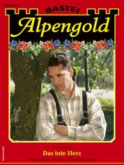Alpengold 412 - Das tote Herz