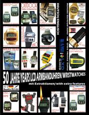 50 Jahre/Years LCD Armbanduhren/Wristwatches - mit Extrafunktionen/with extra features