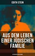 Edith Stein: Aus dem Leben einer jüdischen Familie (Autobiografischer Roman) 