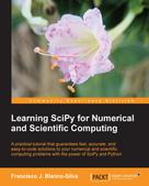 Francisco J. Blanco-Silva: Learning SciPy for Numerical and Scientific Computing 