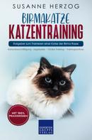 Susanne Herzog: Birmakatze Katzentraining - Ratgeber zum Trainieren einer Katze der Birma Rasse 