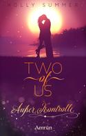 Holly Summer: Two of Us: Außer Kontrolle ★★★