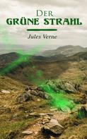 Jules Verne: Der grüne Strahl 