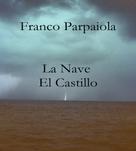 Franco Parpaiola: La nave El Castillo 