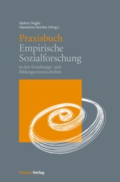 Praxisbuch Empirische Sozialforschung - in den Erziehungs- und Bildungswissenschaften