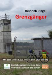 Grenzgänger - Mit dem E-Bike 1.500 km auf dem Grünen Band