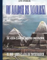 Von Nanabosh bis Nanamariki - Die Asen-Clans in Amerika und Pazifik