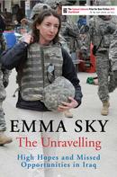 Emma Sky: The Unravelling 