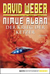 Nimue Alban: Der Krieg der Ketzer - Bd. 2. Roman