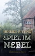 Henrike Jütting: Spiel im Nebel ★★★★