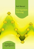 Rolf Wenzel: Die bipolare Störung ★★★