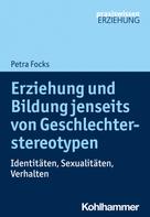 Petra Focks: Erziehung und Bildung jenseits von Geschlechterstereotypen 