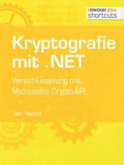 Kryptografie mit .NET. - Verschlüsselung mit Microsofts CryptoAPI