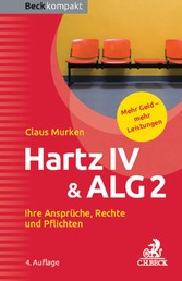 Hartz IV & ALG 2 - Ihre Ansprüche, Rechte und Pflichten