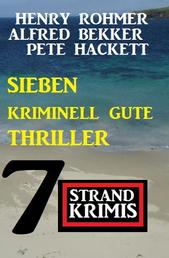 Sieben kriminell gute Thriller: 7 Strandkrimis