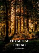 André Gide: Voyage au Congo 
