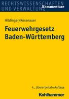 Gerhard Hildinger: Feuerwehrgesetz Baden-Württemberg 