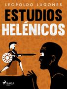 Leopoldo Lugones: Estudios helénicos 
