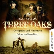 Three Oaks, Folge 4: Goldgräber und Flussratten