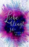 Janina Michl: Liebe klingt so 