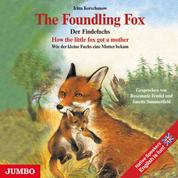 The Foundling Fox - How the little fox got a mother